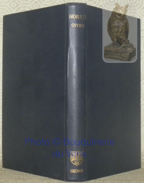 Q. Horati Flacci Opera. Recognouit brevique adnotatione critica instruxit Eduardus …