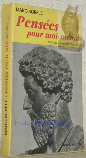 Pensées pour moi-même. Suivies du Manuel d’Epictète et du Tableau …