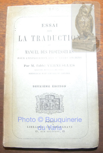 Essai sur la traduction ou manuel des professeurs pour l'explication …