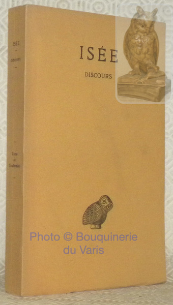 Discours. Texte établi et traduit par Pierre Roussel. Deuxième édition. …