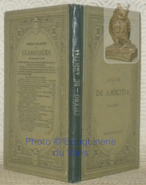 Laelius de Amicitia Dialogus. Nouvelle édition publiée avec une notice, …