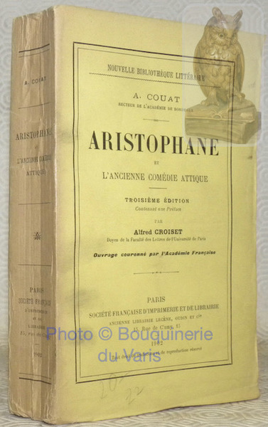 Aristophane et l’ancienne comédie attique. Troisième édition contenant une préface …