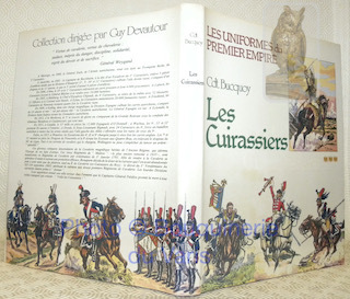 Les cuirassiers. Collection Les Uniformes du Premier Empire.