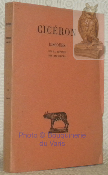 Discours Tome XIII, 2. Sur la réponse des Haruspices. Texte …