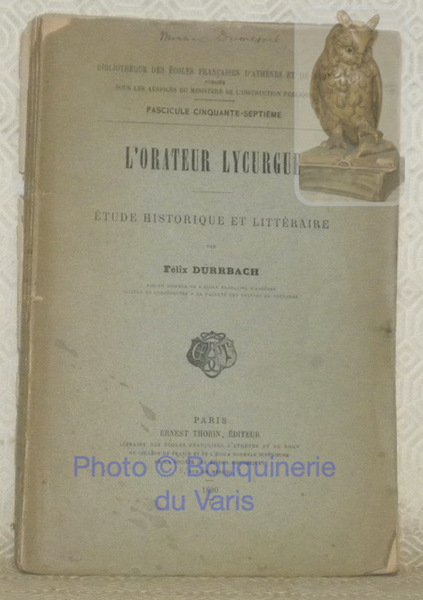 L'orateur Lycurgue. Etude historique et littéraire. Bibliothèque des Eocles Française …