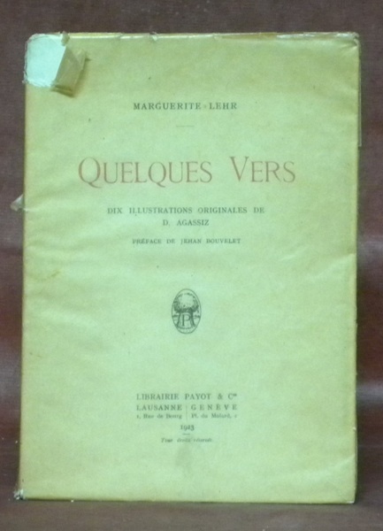 Quelques vers. Dix illustrations originales de D. Agassiz. Préface de …