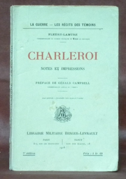 Charleroi. Notes et impressions. Préface du Général Campbell. Avec portrait, …