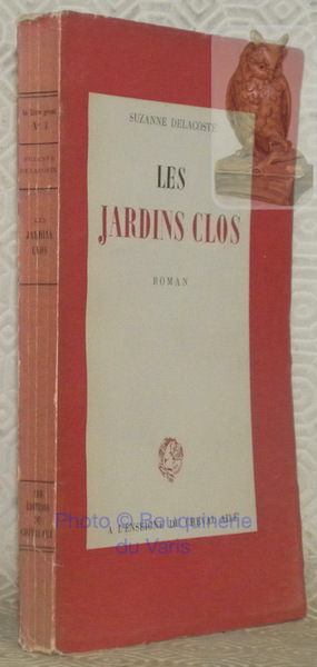 Les jardins clos. Roman.