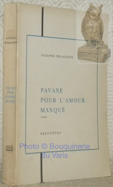 Pavane pour l'amour manqué. Roman.