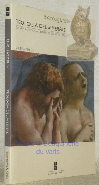 Teologia del Miserere. Da Savonarola al Beneficio di Cristo, 1490 …