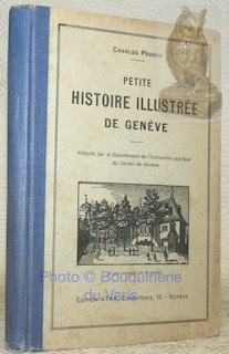 Petite histoire illustrée de Genève. Adoptée par le Département de …