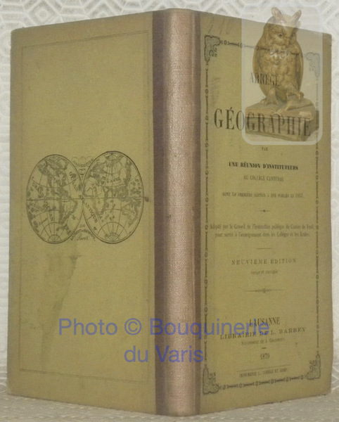 Abrégé de géographie. Par une réunion d’instituteurs au Collège cantonal. …