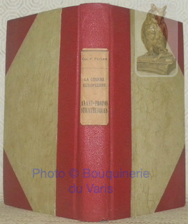 La guerre européenne. Avant-propos stratégiques. Les Suppléments de la Revue …