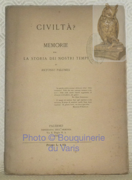 Civiltà? Memorie per la storia dei nostri tempi.