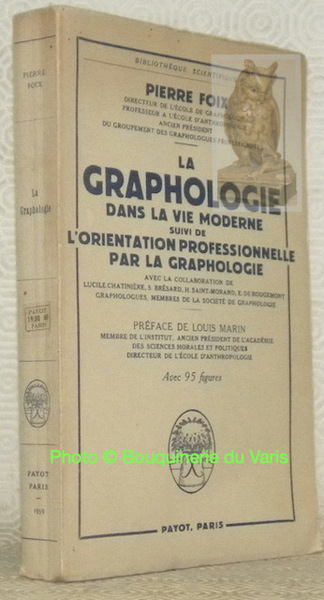 La graphologie dans la vie moderne suivi de L'orientation professionnelle …