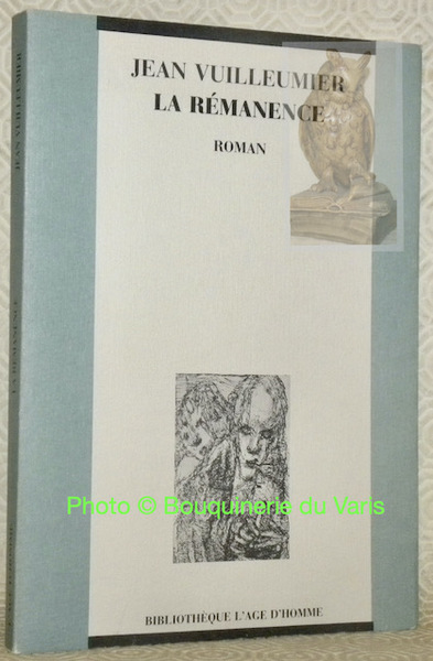 La rémanence. Roman.