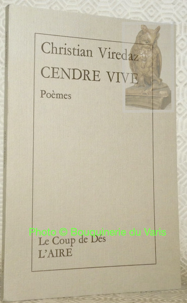 Cendre vive. Poèmes. Collection Le Coup de Dés.