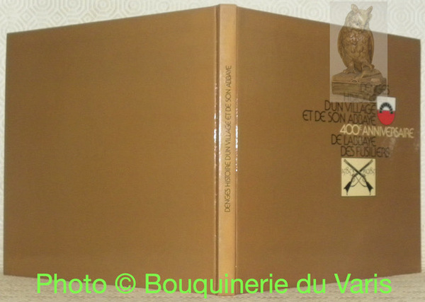 Denges. Histoire d'un village et son abbaye. 400e Anniversaire de …