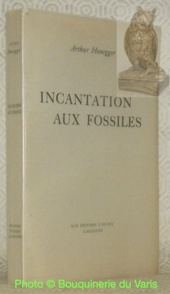 Incantations aux fossiles. Collection Notre Siècle.