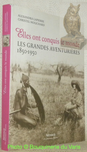 Elles ont conquis le monde. Les grandes aventurières 1850 - …
