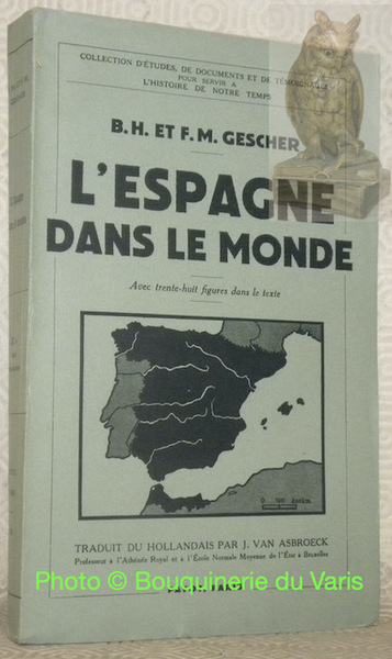 L'Espagne dans le monde. Traduit du hollandais par J. van …