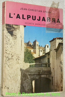 L'Alpujarra. Secrète Andalousie.