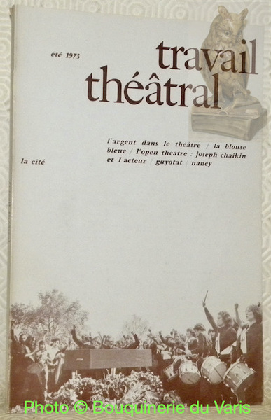 Travail théâtral, cahiers Eté 1973. N° 12 Juillet-Septembre. L’argent dans …