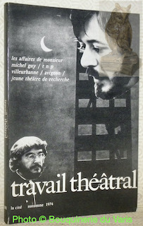 Travail théâtral, Automne1974. N° 17 Octobre-Décembre. Les affaires de monsieur …