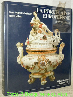 La porcelaine européenne du XVIIIe siècle.