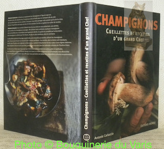 Champignons. Cueillettes et recettes d'un grand chef. Photographies de Alastair …