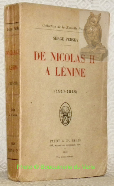 De Nicolas II à Lénine, 1917 - 1918. Collection de …