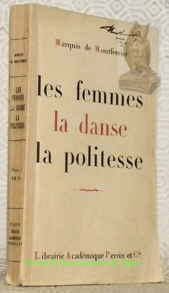 Les femmes, la danse, la politesse.