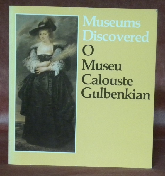 Museums Discovered O Museu Calouste Gulbenkian. Com prefácio de Maria …