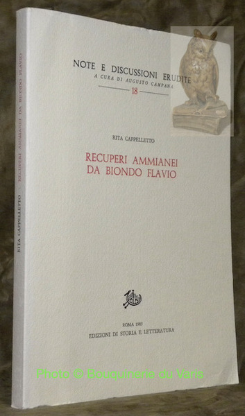 Recuperi Ammianei da Biondo Flavio. Collana Note e Discussioni Erudite, …