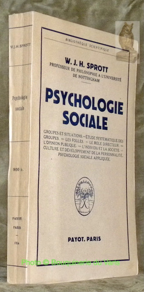 Psychologie sociale. Groupes et situations. Etude systématique des groupes. Les …