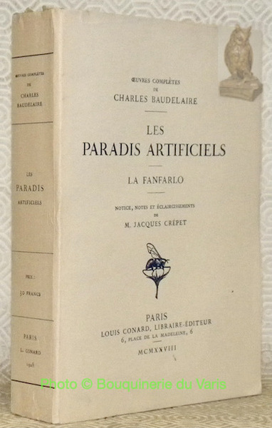 Les paradis artificiels. Le Fanfarlo. Notice, notes et éclaircissements de …
