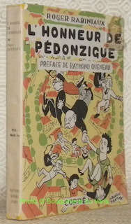 L'honneur de Pédonzigue, épopée. Préface de Raymond Queneau. Le Chemin …