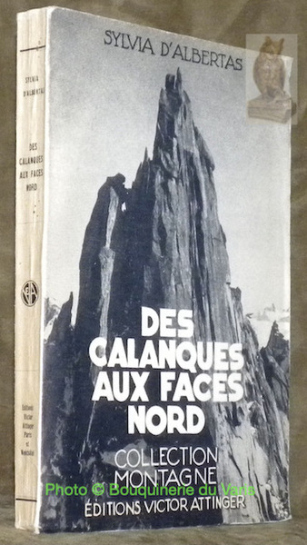 Des Calanques aux Faces Nord. Préface de G. Winthrop Young, …