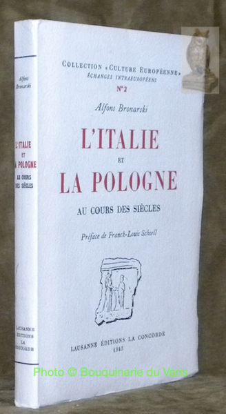 L'Italie et la Pologne au cours des siècles. Préface de …