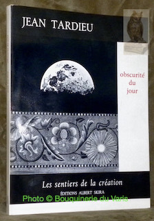 Obscurité du jour. Collection Les Sentiers de la création.