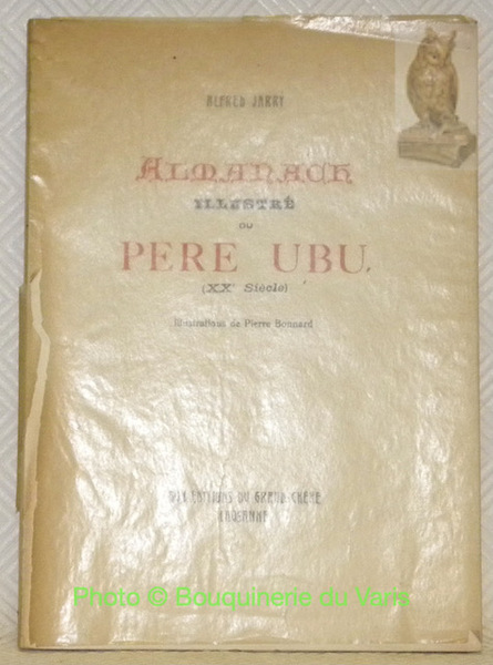 Almanach illustré du Père Ubu (XXe Siècle). Illustrations de Pierre …