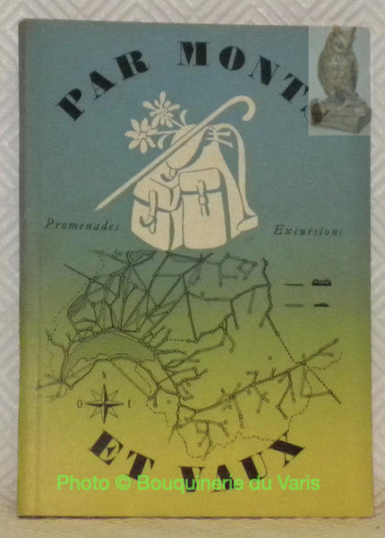 Par monts et vaux. Promenades et excursions.
