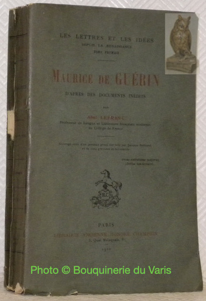 Maurice de Guerin, d'après des documents inédits. Ouvrage ornée d’un …