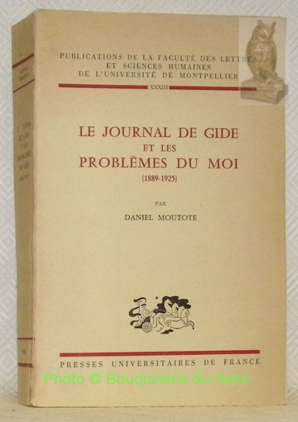 Le journal de Gide et les problèmes du moi (1889-1925). …