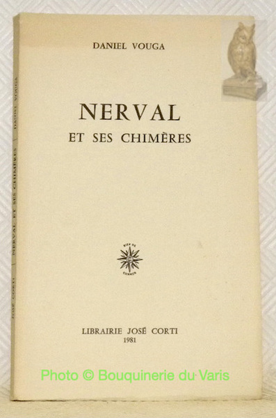 Nerval et ses chimères.