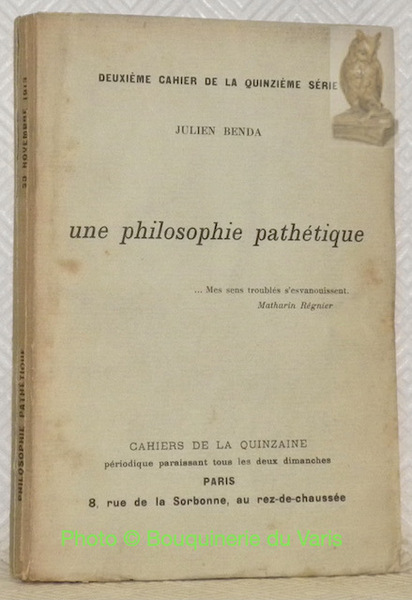 Une philosophie pathétique. Cahiers de la Quinzaine. Deuxième cahier de …
