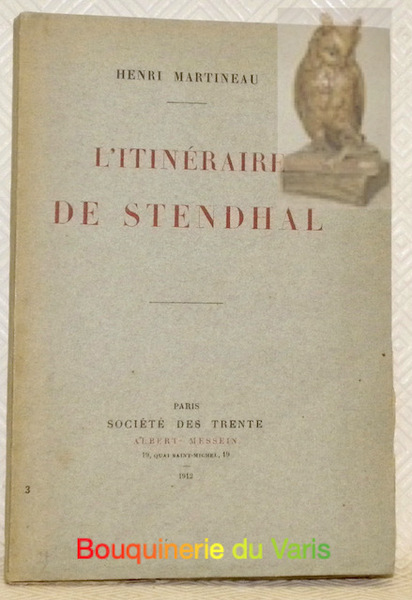 L'itinéraire de Stendhal.