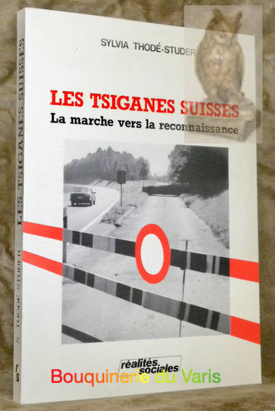 Les tsiganes suisses. La marche vers la reconnaissance.