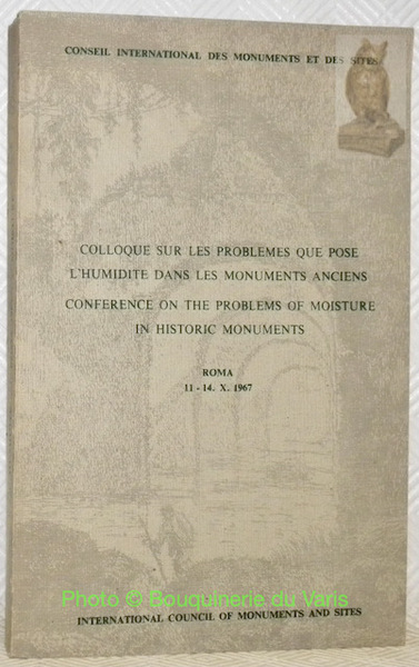 Colloque sur les problèmes que pose l’humidité dans les monuments …