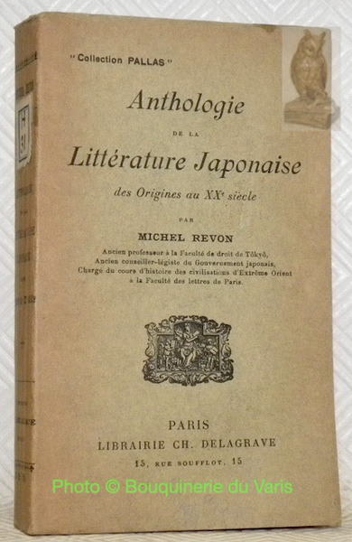 Anthologie de la Littérature Japonaise des origines au XXe siècle.Collection …